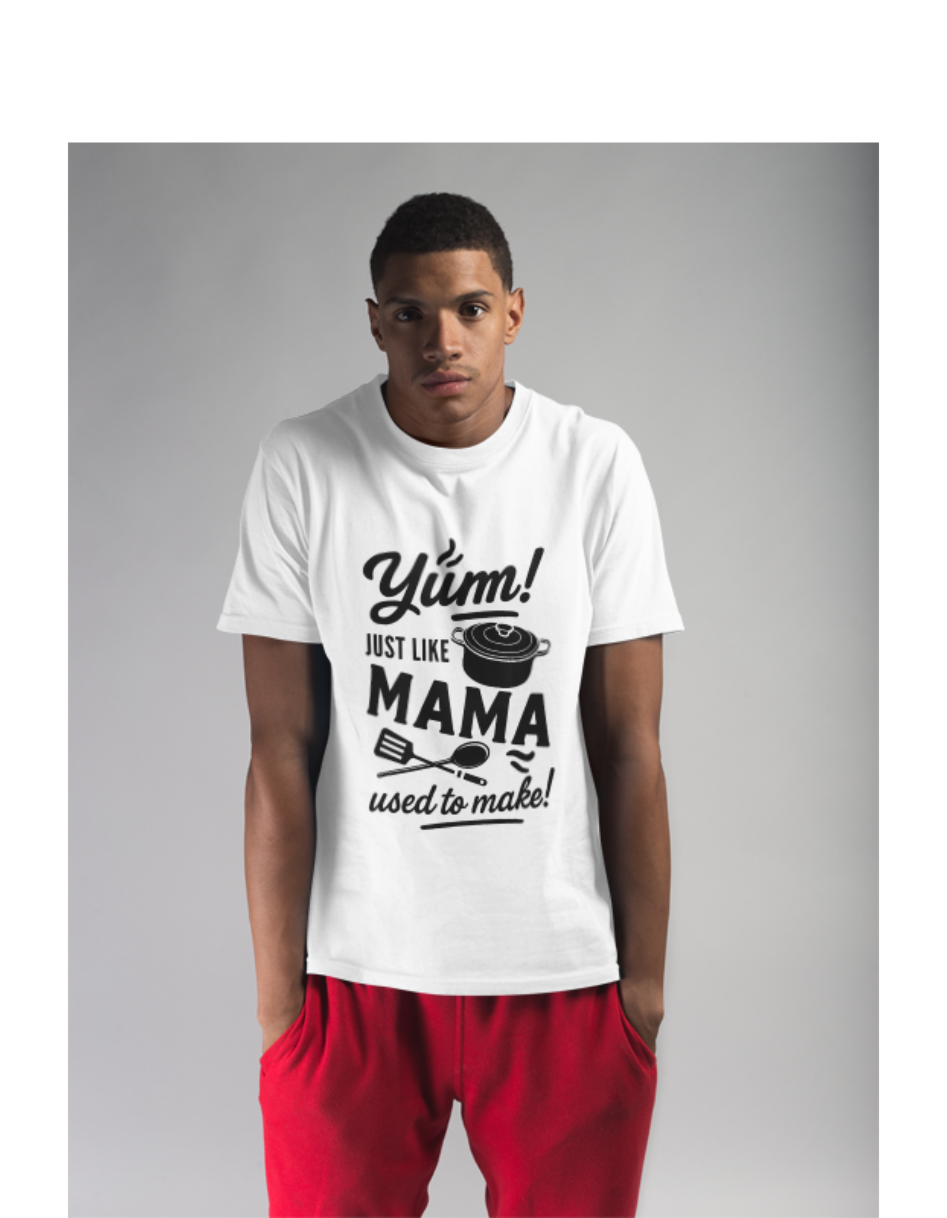 Yum! Just Like Mama Used to Make! – Comfort Food Tee