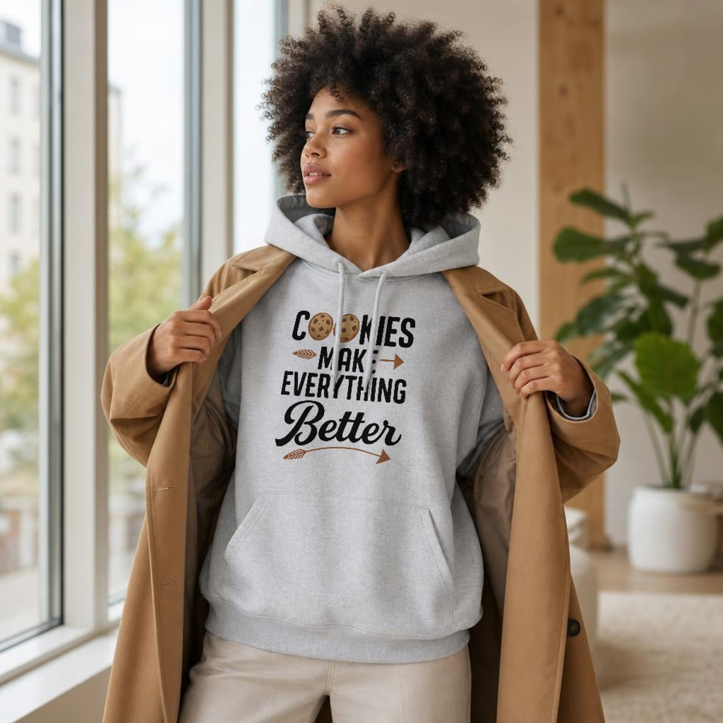 Cookies Make Everything Better - Unisex Hoodie