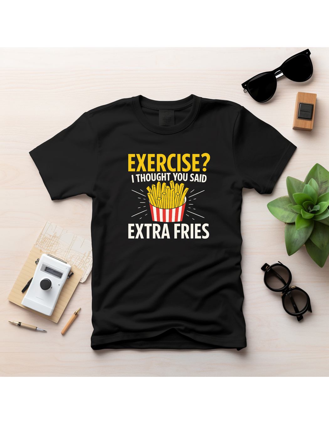 Exercise? I Thought You Said Extra Fries – Funny Fitness T-Shirt – IYADIAG