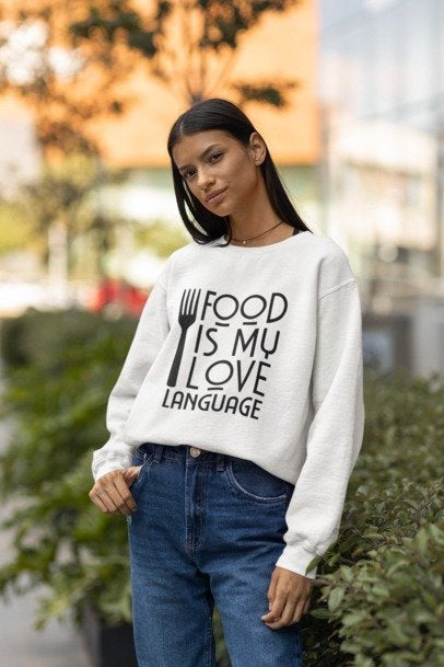 “Food Is My Love Language”  premium crew neck sweatshirt