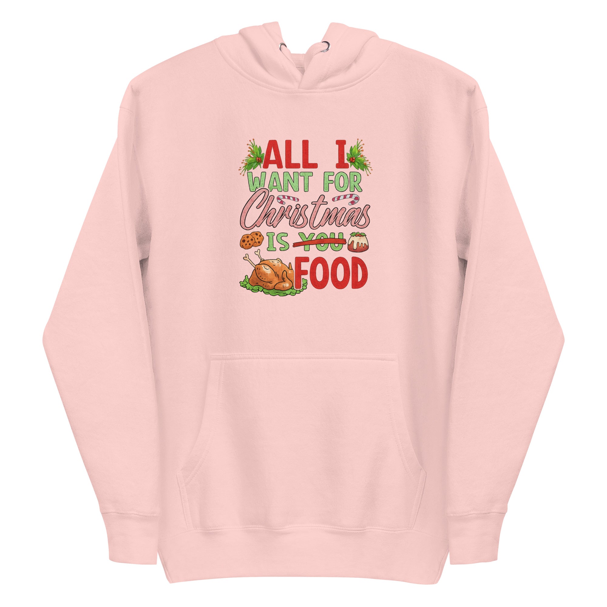 All I want for Christmas is food Unisex Hoodie