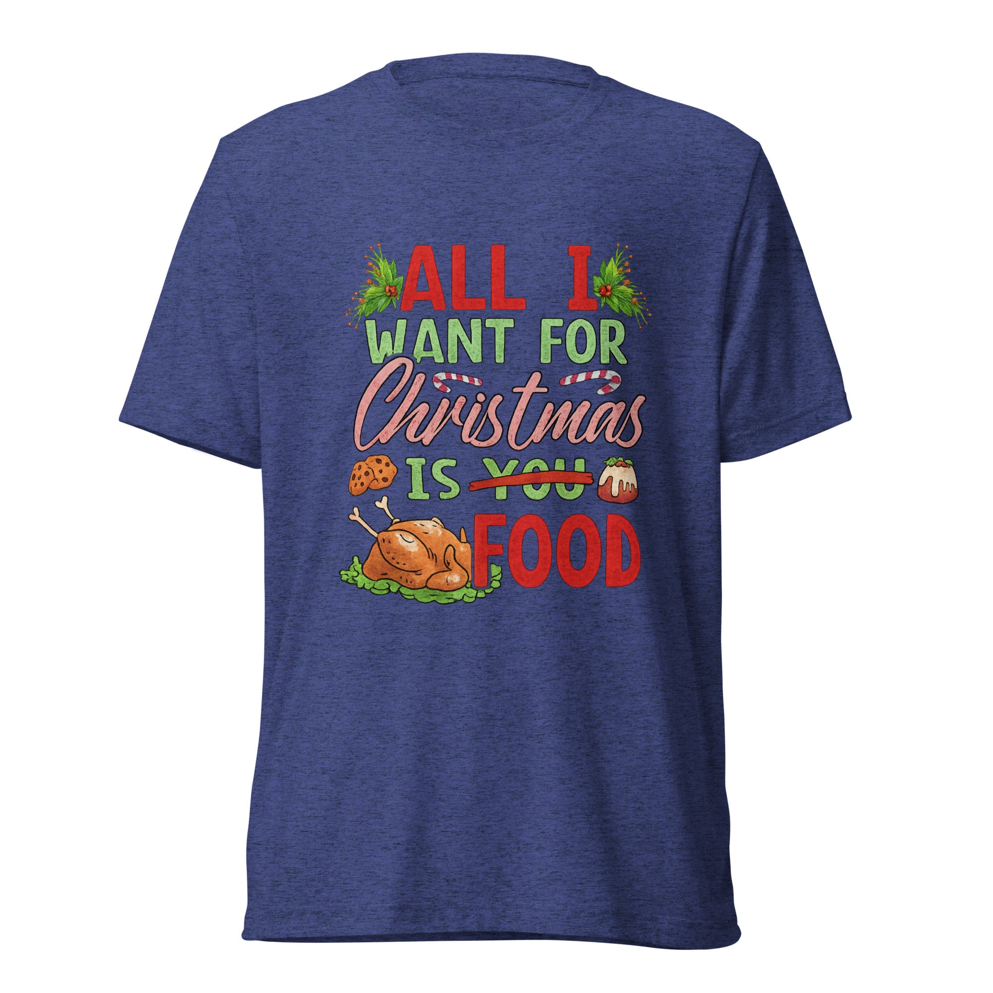All I Want For Christmas Is Food Design Short Sleeve T-shirt